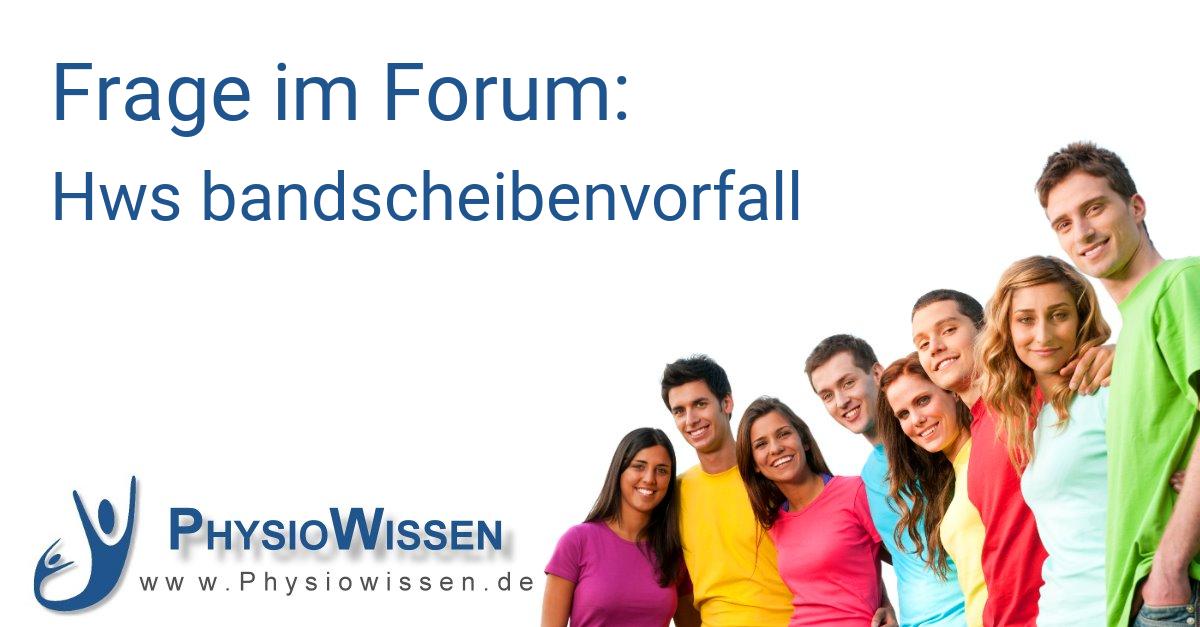 Hws bandscheibenvorfall Patientenforum Physiowissen.de Physiotherapie Portal & Forum