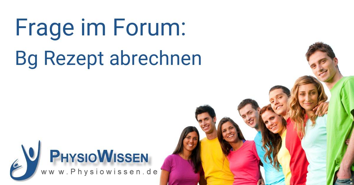 Bg Rezept abrechnen  Abrechnung  Physiowissen.de  Physiotherapie